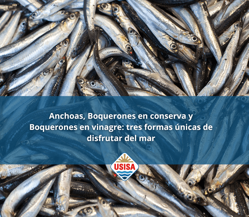 Anchoas, Boquerones en conserva y Boquerones en vinagre: tres formas únicas de disfrutar del mar