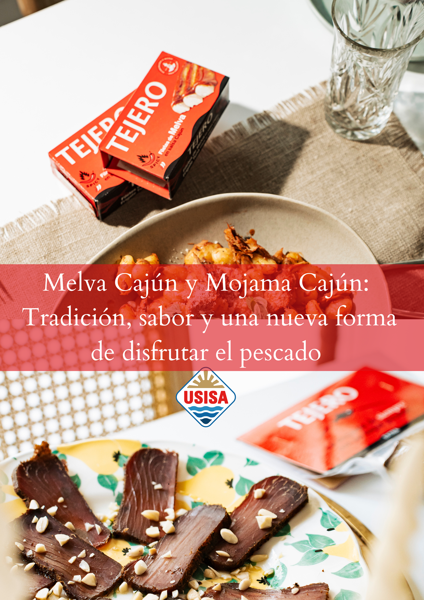 Melva Cajún y Mojama Cajún: tradición, sabor y una nueva forma de disfrutar el pescado